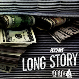 Long Story (Rocaine Mix|Explicit)