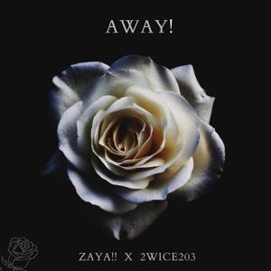 Away¡ (feat. 2wice203) (Explicit)