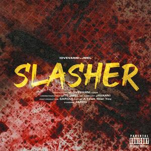 SLASHER (Explicit)