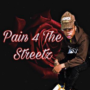 Pain 4 The Streetz (Explicit)