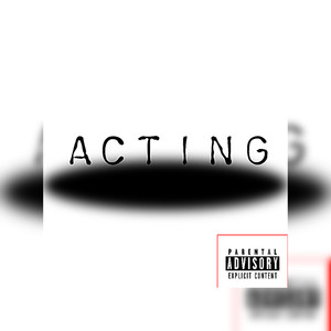 Acting (Explicit)