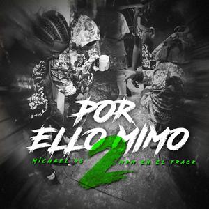 Por ello Mimo 2 (feat. Mpm en el track) (Explicit)