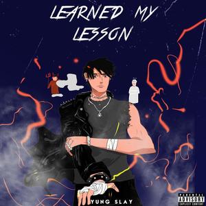 Learned My Lesson (Explicit)