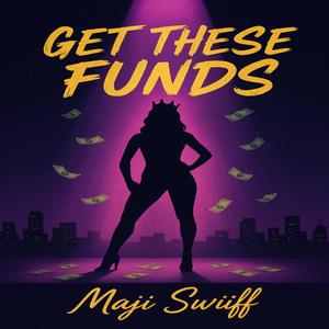 Get These Funds (Explicit)