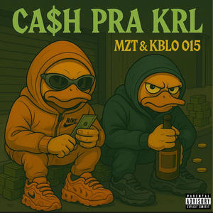 CASH PRA KRL! (feat. KBLO 015) (Explicit)