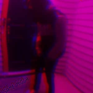 Same nigga (Explicit)