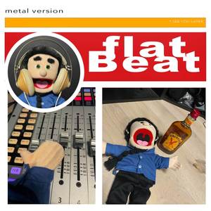 Flat Beat (Metal Version)