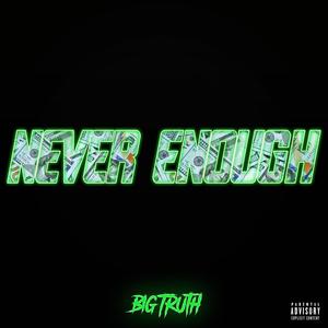 Never Enough (Explicit)