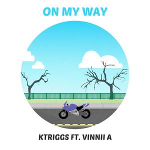 On My Way(feat. Vinnii A) (Explicit)
