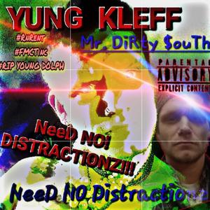 NeeD NO Distractionz! (R.I.P. Young Dolph|Explicit)
