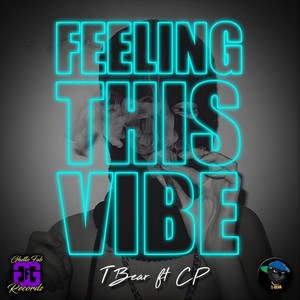 Feeling This Vibe (feat. Cp) [Explicit]