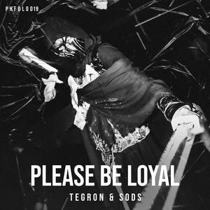 PLEASE BE LOYAL (Extended Mix)