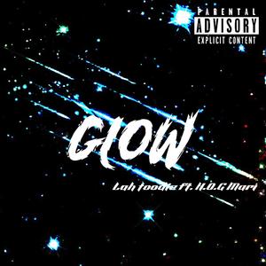 Glow (feat. H.O.G Mari) [Explicit]