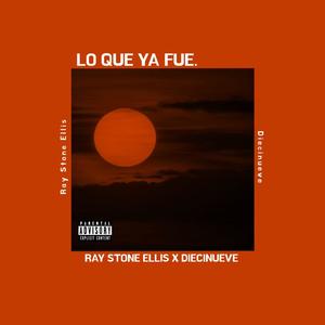 Lo Que Ya fue (feat. Diecinueve)