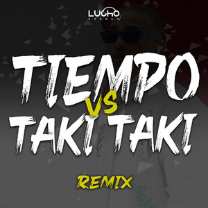 Tiempo Vs Taki Taki (Remix)
