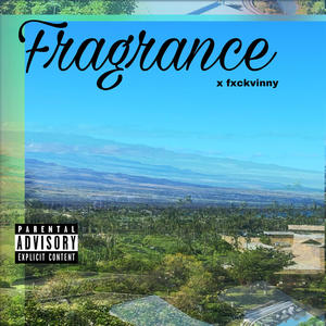 Fragrance (feat. Fxckvinny) [Explicit]