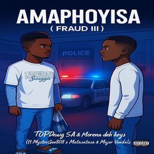 Amaphoyisa (Fraud lll|Explicit)
