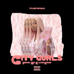 City Gurls (feat. Tyler Royale) [Explicit]