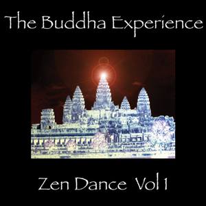 The Buddha Experience-Zen Dance Vol. 1