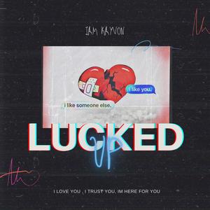 Lucked Up (Explicit)
