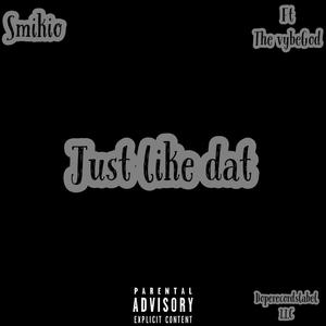 JUSTLIKEDAT (feat. The VybeGod)