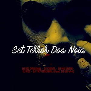 Set Terror Dos Noia (Explicit)