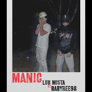 Manic (feat. Babyree98) (Explicit)