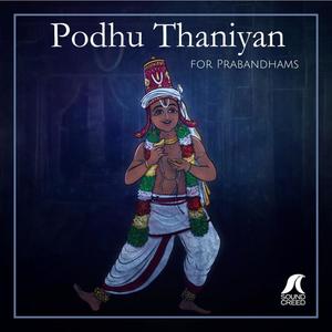 Podhu Thaniyan (For Prabandhams) (feat. S Krishna, T.M Kishna & Charulatha Chandrasekhar)