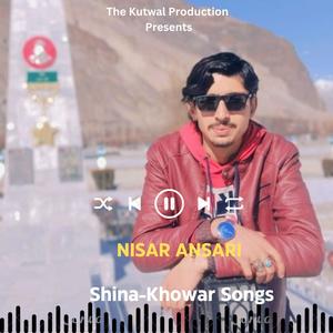 Nisar Ansari Shina-Khowar Songs