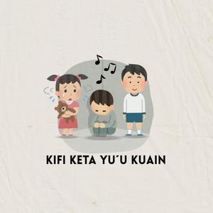 KIFI KETA YU´U KUAIN