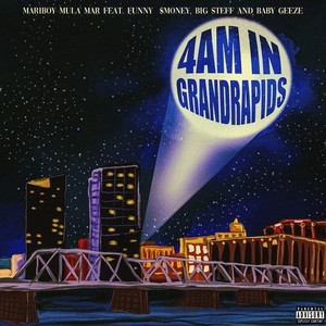 4am in Grand Rapids (Explicit)