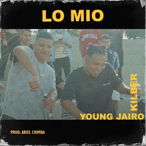Lo Mio(feat. Kilber) (Explicit)
