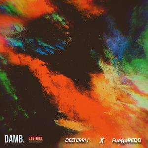 Damb. (feat. FuegoREDD) [Explicit]