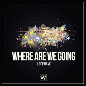 Where Are We Going (Original Mix)