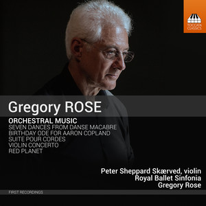 Gregory Rose: Orchestral Music