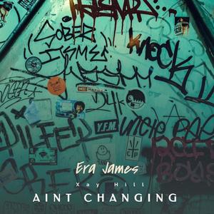 Ain't Changing (feat. Xay Hill)