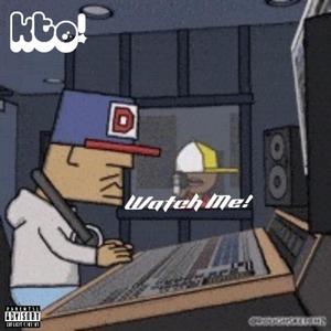 Watch Me! (Explicit)