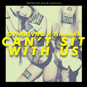 Can't Sit With Us (Explicit)