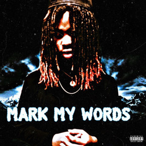 Mark My Words (Explicit)