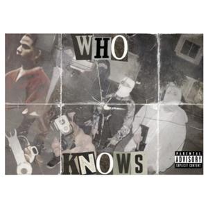 Who Knows (Explicit)