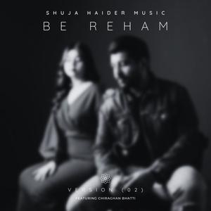 Be Reham (feat. Chiraghan Bhatti) (Special Version)
