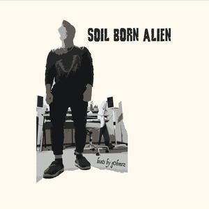 Soil Born Alien (Explicit)