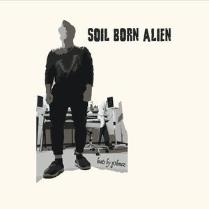 Soil Born Alien (feat. Dialect HD) (Explicit)