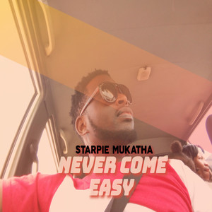 Never Come Easy