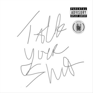 Talk Your **** (Explicit)