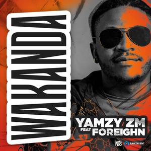 Wakanda(feat. Foreighn)