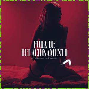 Fora de relacionamento (Explicit)