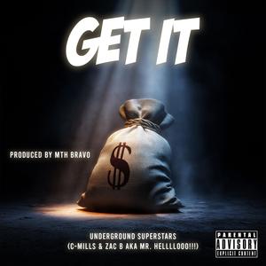 Get It (feat. C-MILL$) (Explicit)