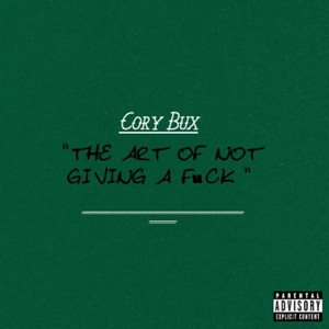 The Art of Not Giving a **** (Explicit)