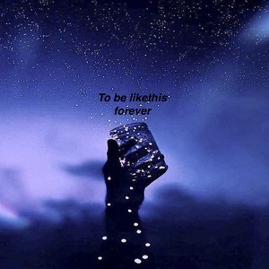 To be like this forever